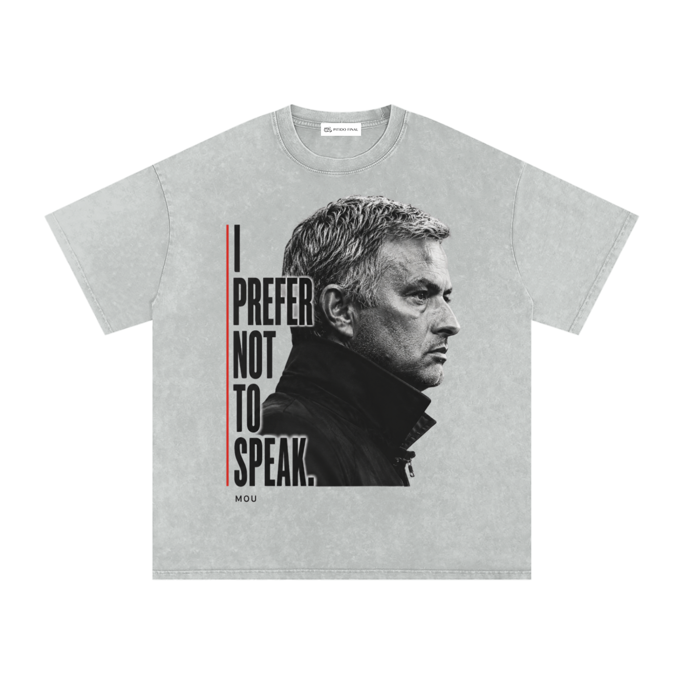 Mourinho - I prefer not to speak - Camiseta Washed