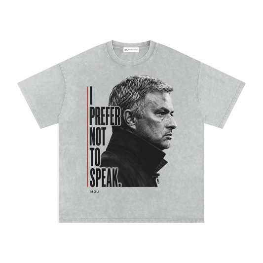 Mourinho - I prefer not to speak - Camiseta Washed