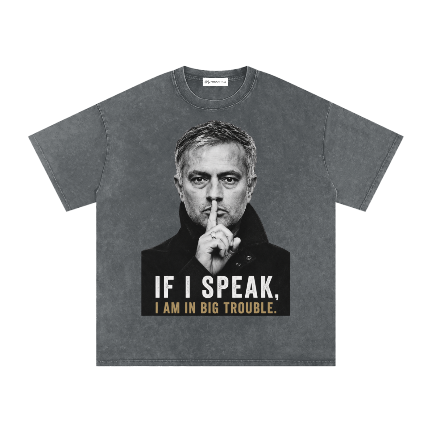 Mourinho - If I speak - Camiseta Washed