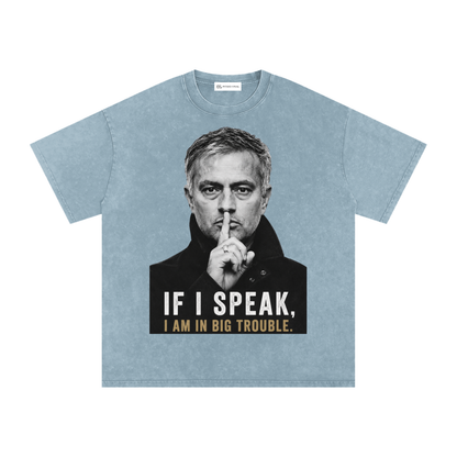 Mourinho - If I speak - Camiseta Washed