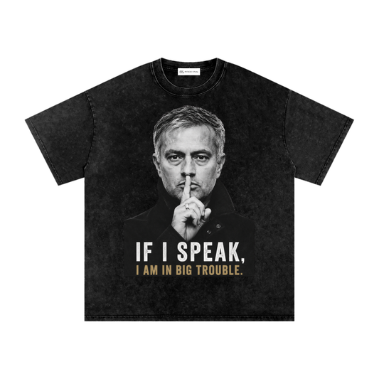 Mourinho - If I speak - Camiseta Washed