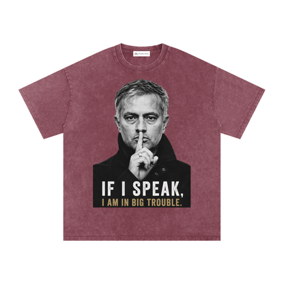 Mourinho - If I speak - Camiseta Washed