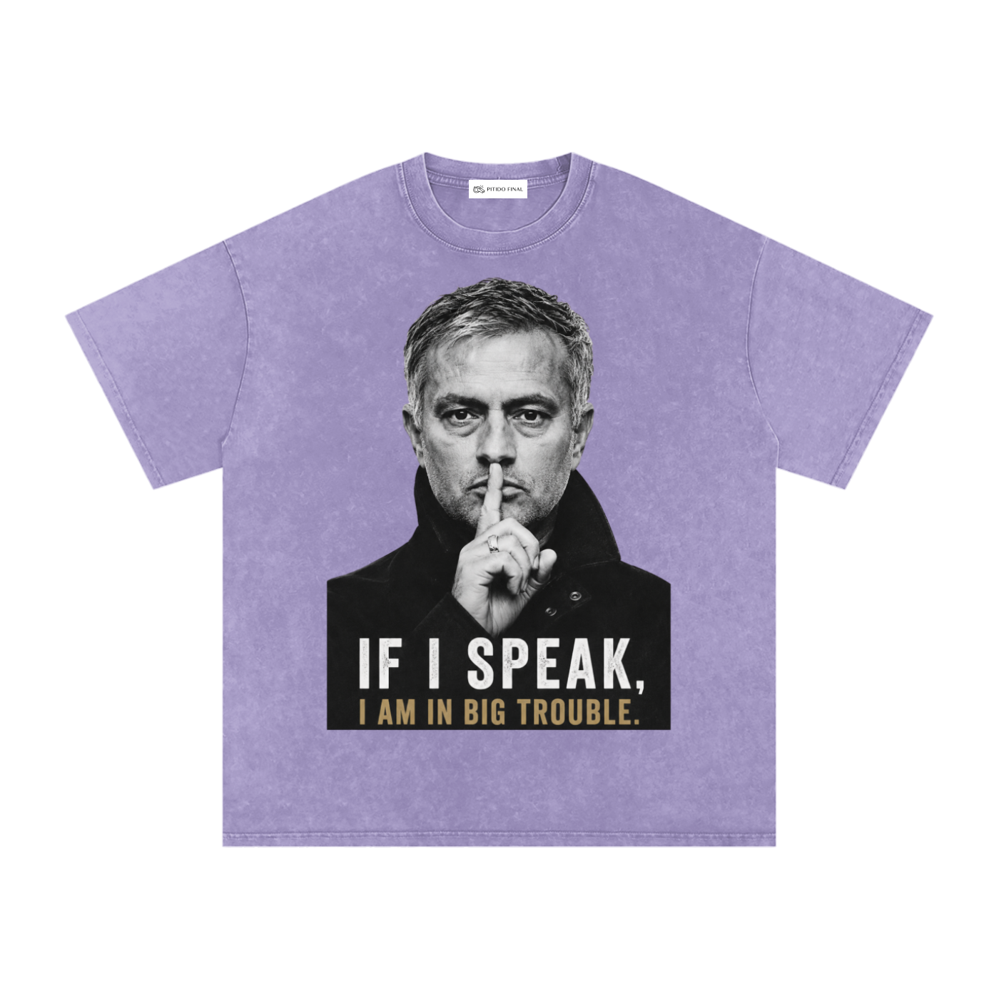 Mourinho - If I speak - Camiseta Washed