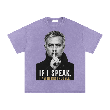 Mourinho - If I speak - Camiseta Washed