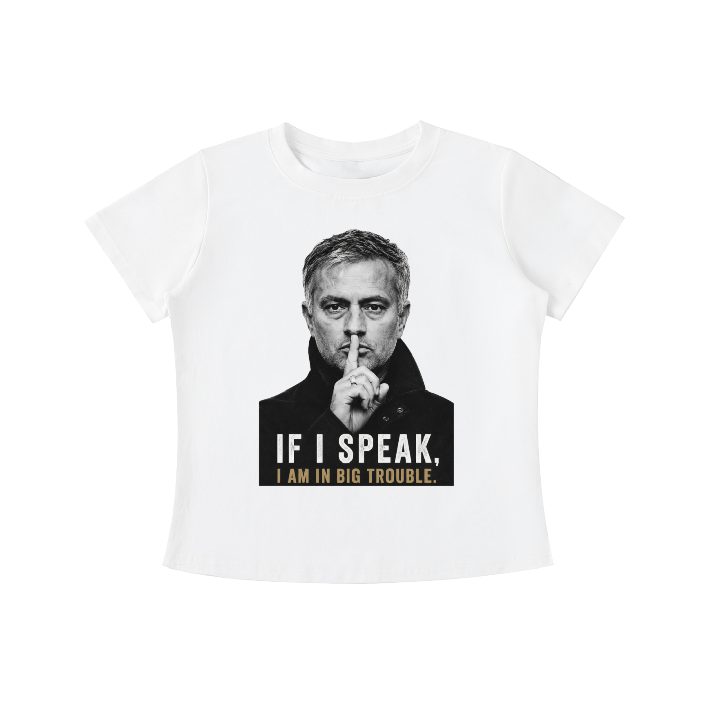 Mourinho - If I speak - Camiseta Mujer