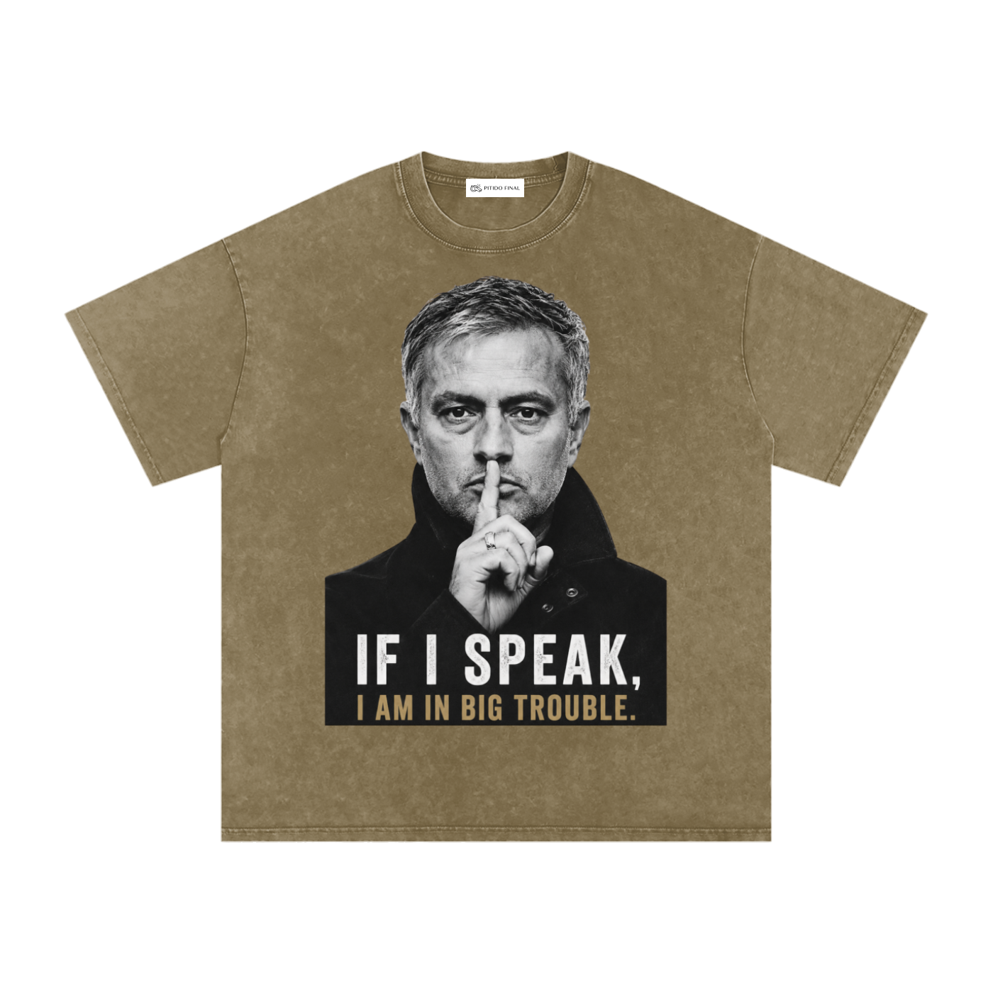 Mourinho - If I speak - Camiseta Washed