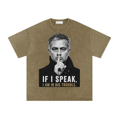Mourinho - If I speak - Camiseta Washed