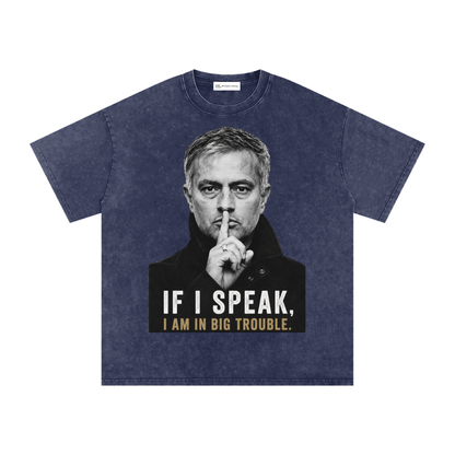 Mourinho - If I speak - Camiseta Washed