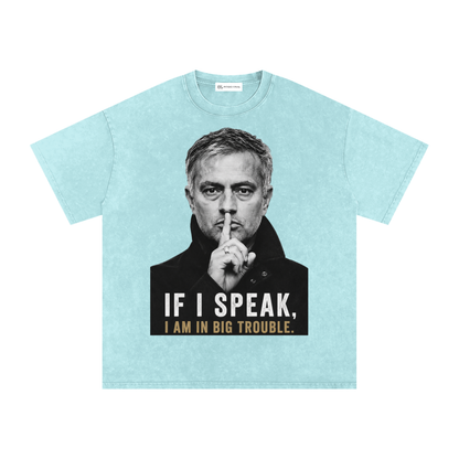 Mourinho - If I speak - Camiseta Washed