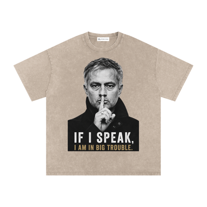 Mourinho - If I speak - Camiseta Washed
