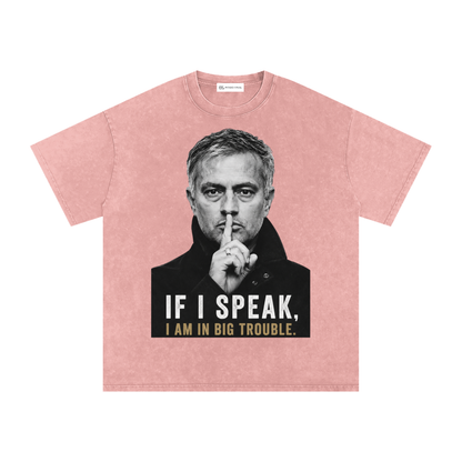 Mourinho - If I speak - Camiseta Washed