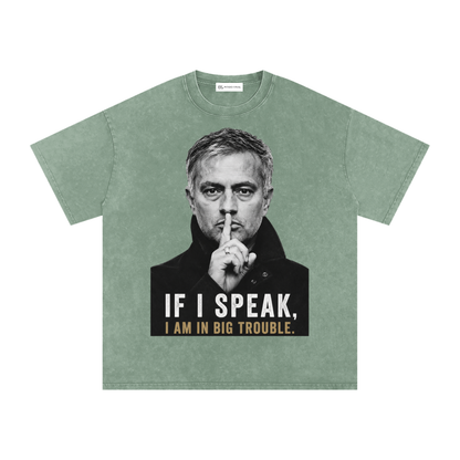 Mourinho - If I speak - Camiseta Washed