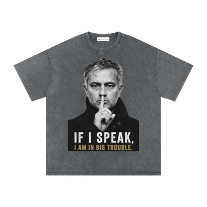 Mourinho - If I speak - Camiseta Washed