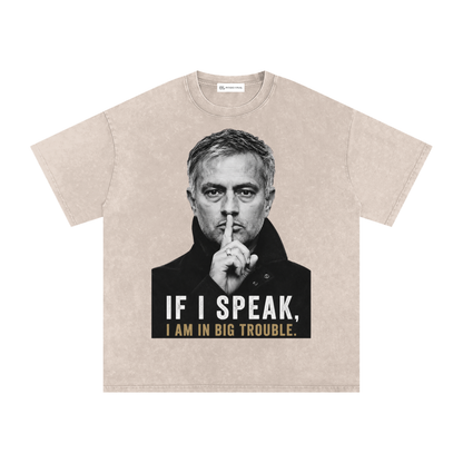 Mourinho - If I speak - Camiseta Washed