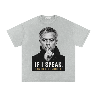 Mourinho - If I speak - Camiseta Washed
