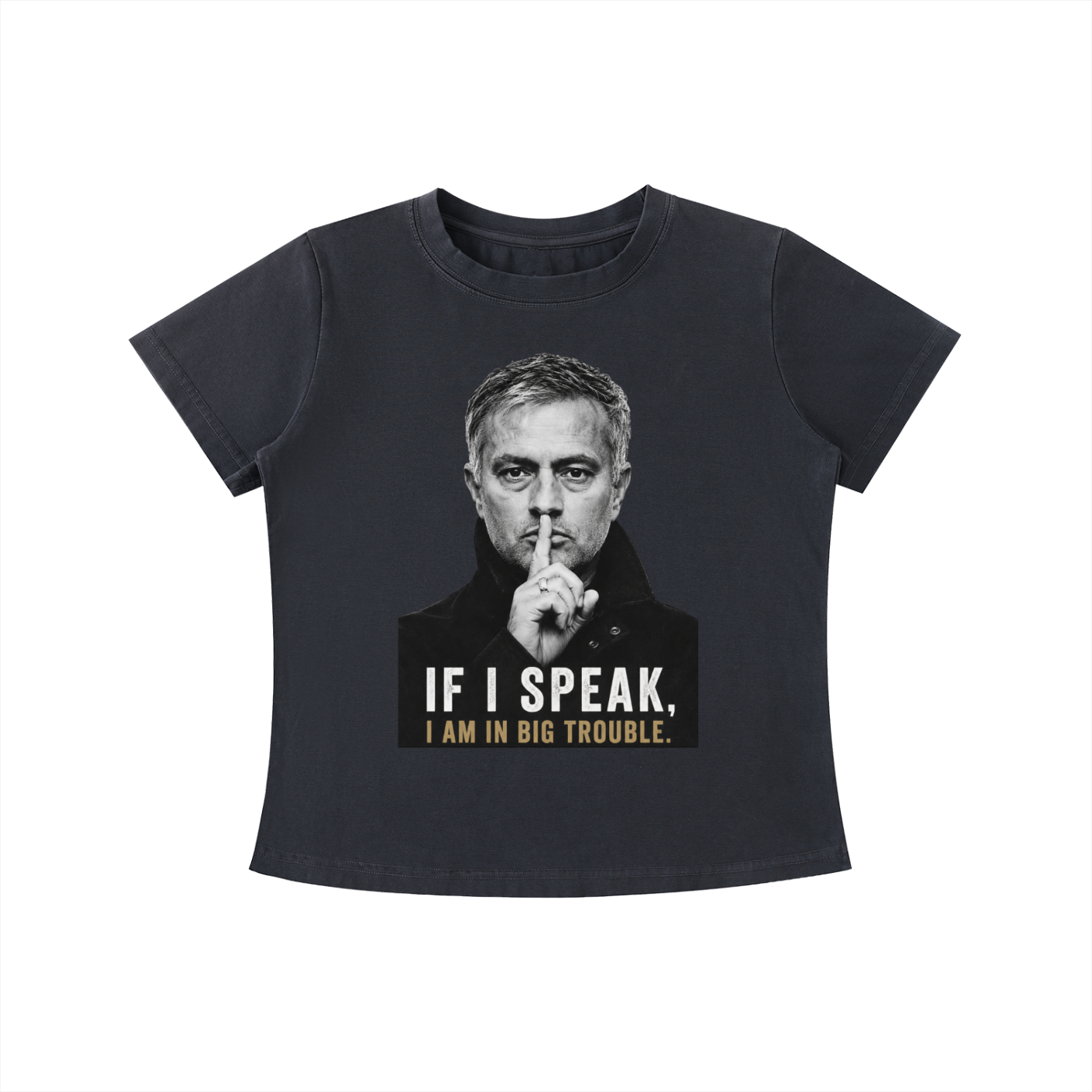 Mourinho - If I speak - Camiseta Mujer