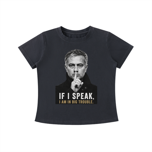 Mourinho - If I speak - Camiseta Mujer