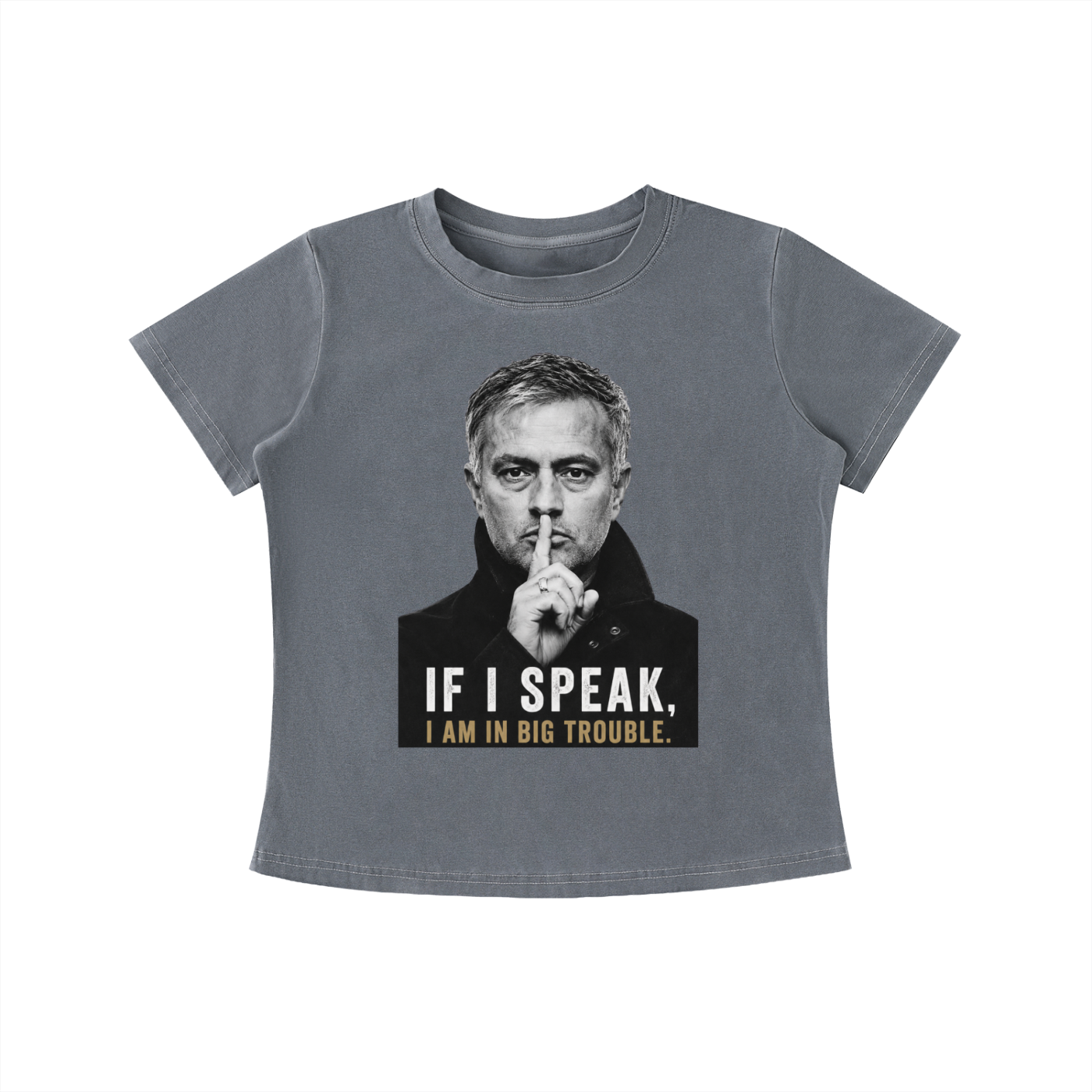 Mourinho - If I speak - Camiseta Mujer