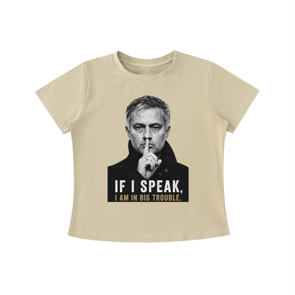 Mourinho - If I speak - Camiseta Mujer